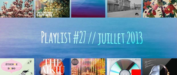 Playlist #27 : Smith Westerns, Etienne Daho, The Aikiu, Kanye West, etc.