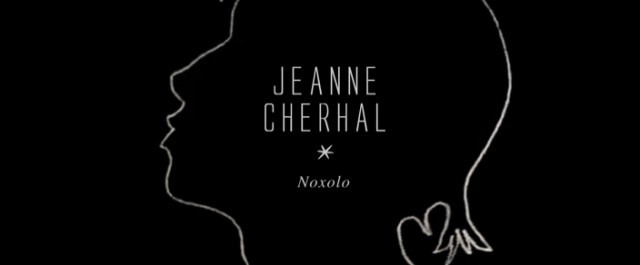 [TRACK] Jeanne Cherhal - Noxolo