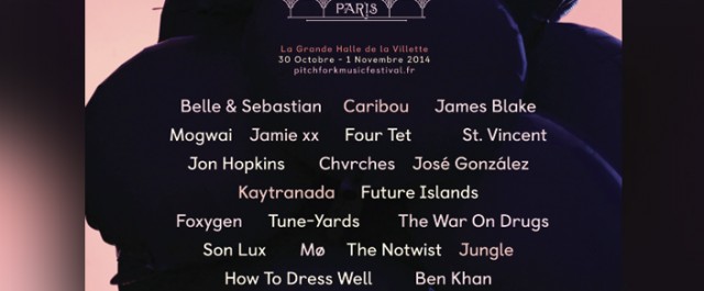 Pitchfork Music Festival Paris 2014 : programmation