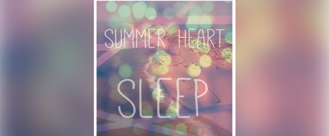 [TRACK] Summer Heart - Sleep