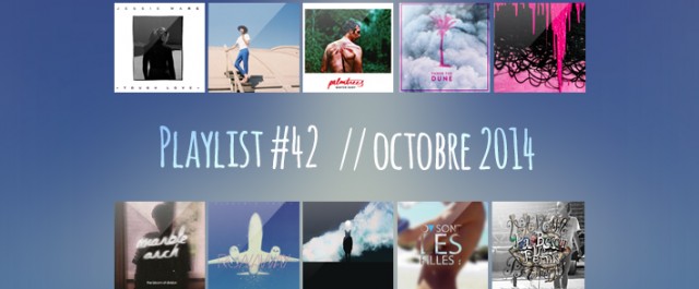 Playlist #42 :  Kindness, Jessie Ware, Marble Arch, Vanessa Paradis, etc.