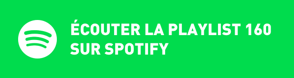 Ecoutez la playlist 160 sur Spotify