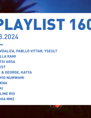 Playlist 160 : Sevdaliza, Yseult, LALLA RAMI, Miki, etc.