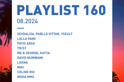 Playlist 160 : Sevdaliza, Yseult, LALLA RAMI, Miki, etc.