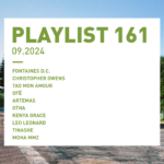 Playlist 161 : Fontaines D.C., Christopher Owens, Tao Mon Amour, Kenya Grace, etc.