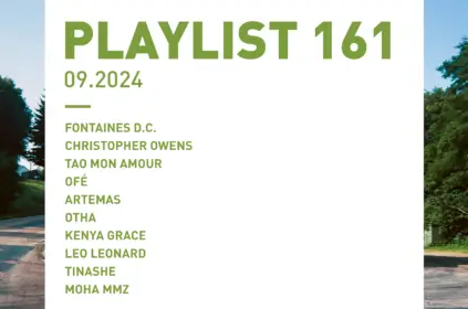 Playlist 161 : Fontaines D.C., Christopher Owens, Tao Mon Amour, Kenya Grace, etc.