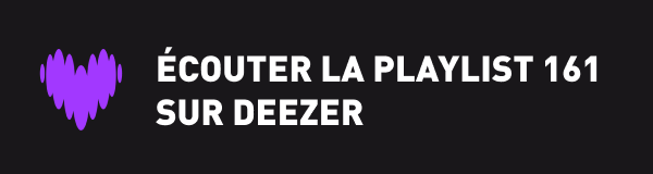 Ecoutez la playlist 161 sur Deezer