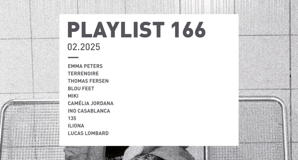 Playlist 166 : Terrenoire, Miki, Ino Casablanca, 135, Iliona, etc.