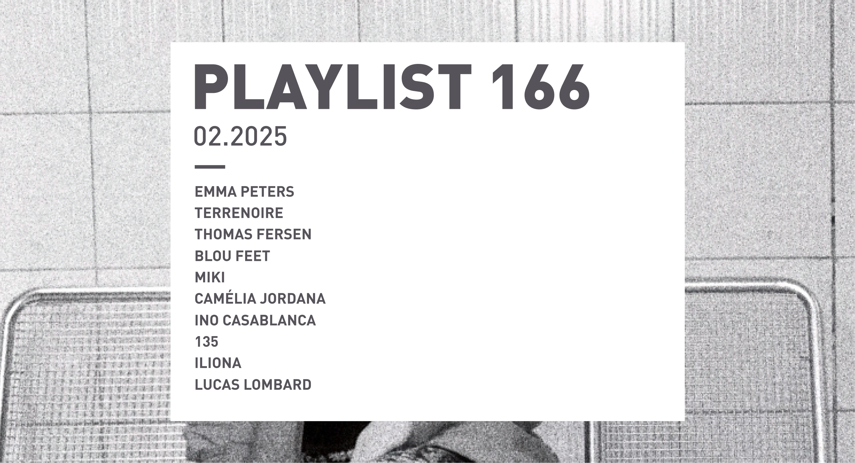 Playlist 166 : Terrenoire, Miki, Ino Casablanca, 135, Iliona, etc.