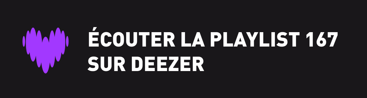 Ecoutez la playlist 167 sur Deezer