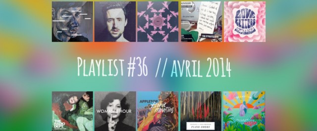 Playlist #36 : Sébastien Tellier, East Indian Youth, The Streets, etc.