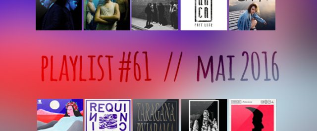 Playlist #61 : Majid Jordan, FEWS, Noir Coeur, Chevalrex, etc.