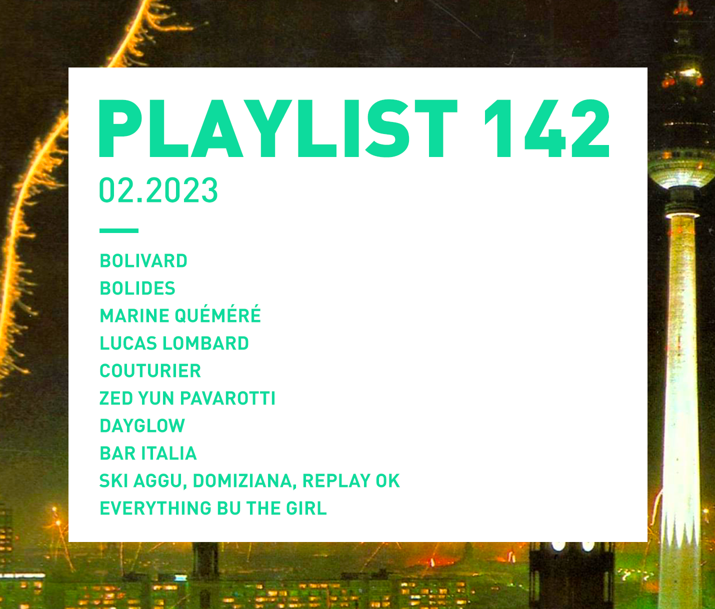 Playlist 142 : Bolivard, Lucas Lombard, COUTURIER, Everything But The Girl, etc.