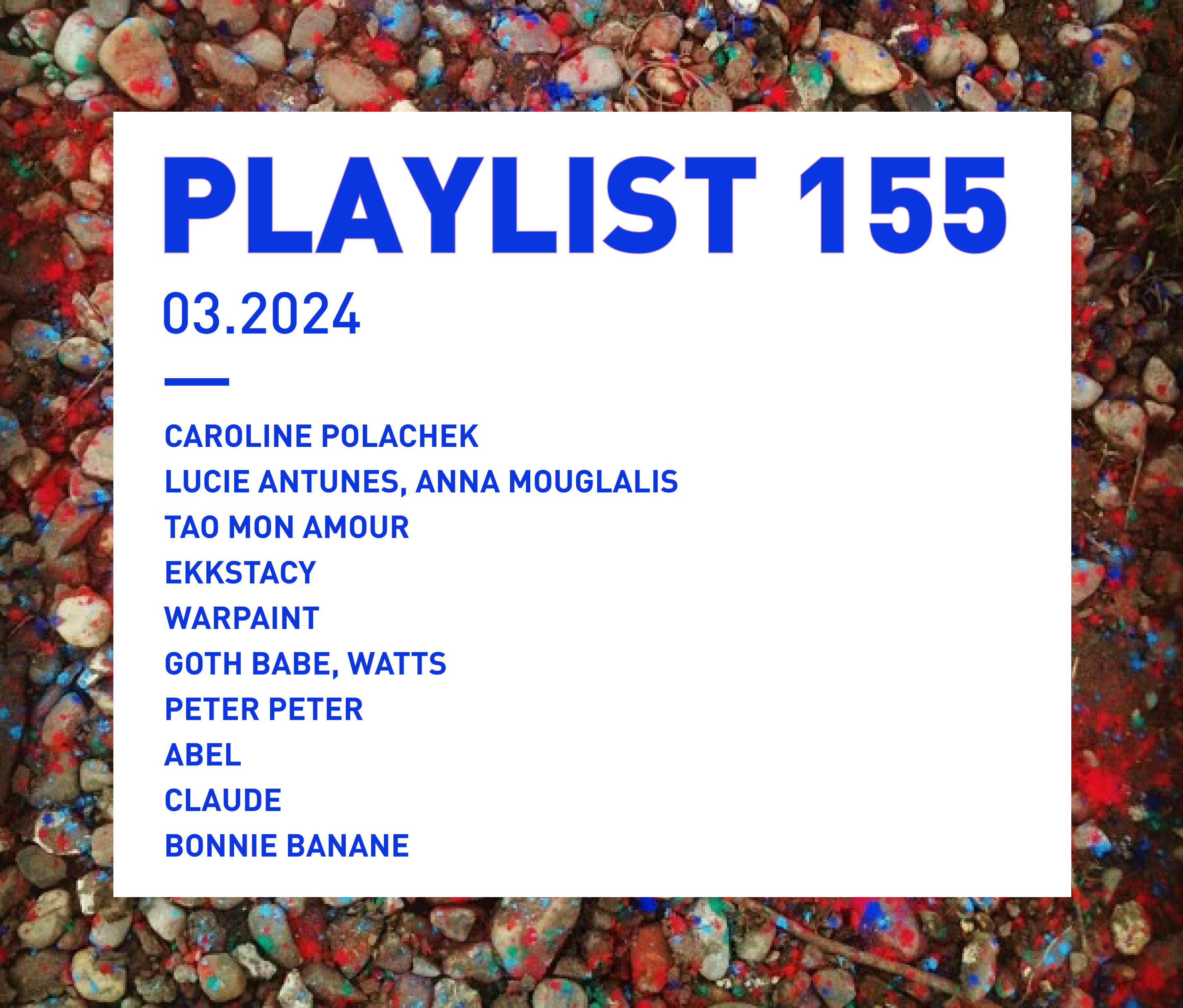 Playlist 155 : Caroline Polachek, Lucie Antunes, Warpaint, Claude, etc.