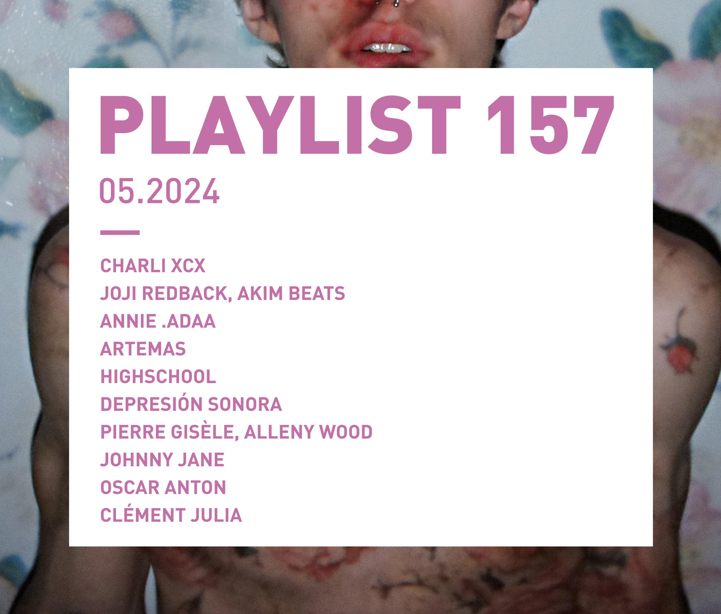 Playlist 157 : Charli XCX, AnNie .Adaa, Highschool, Johnny Jane, etc.