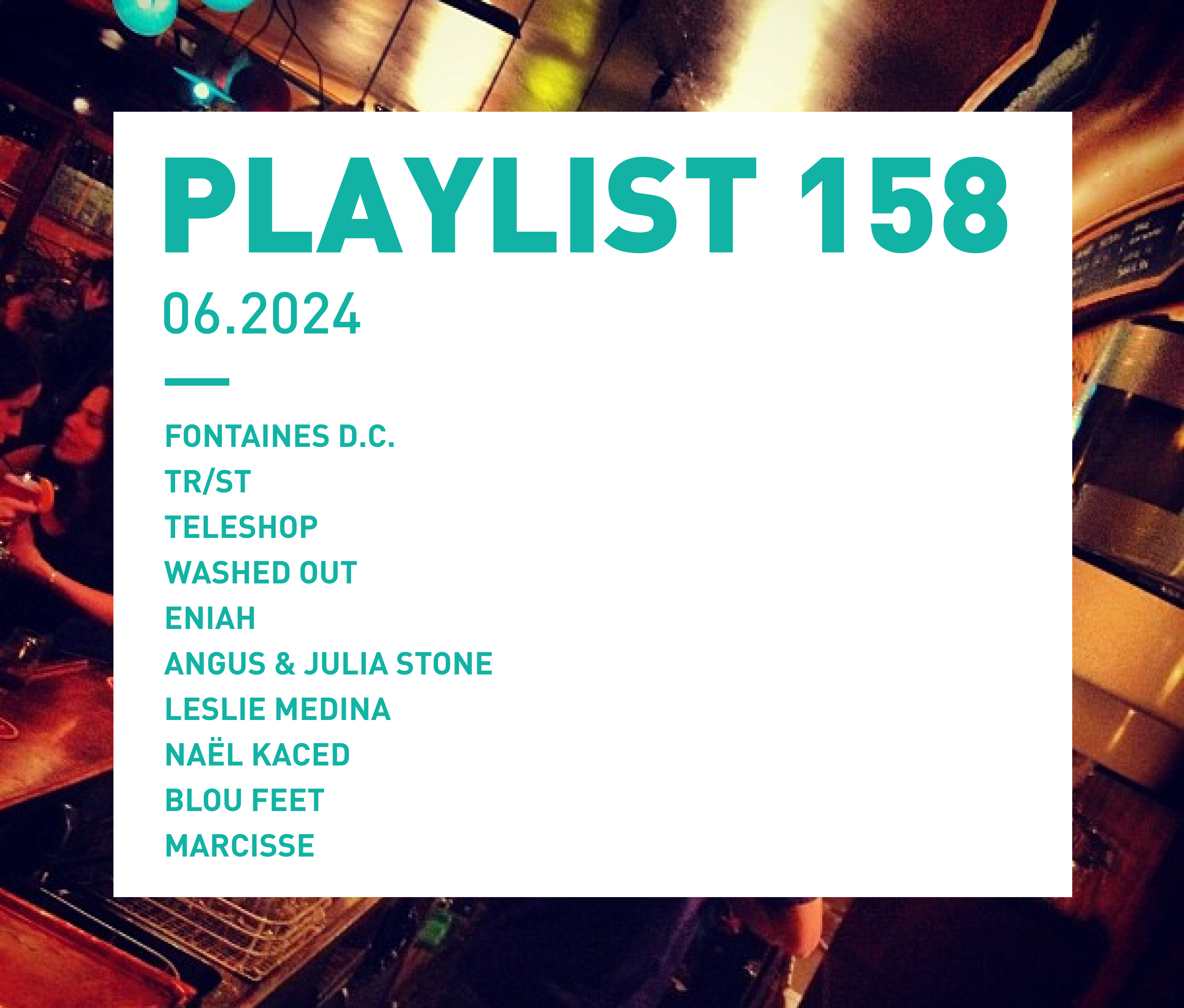 Playlist 158 : Fontaines D.C., TR/ST, Leslie Medina, Naël Kaced, etc.