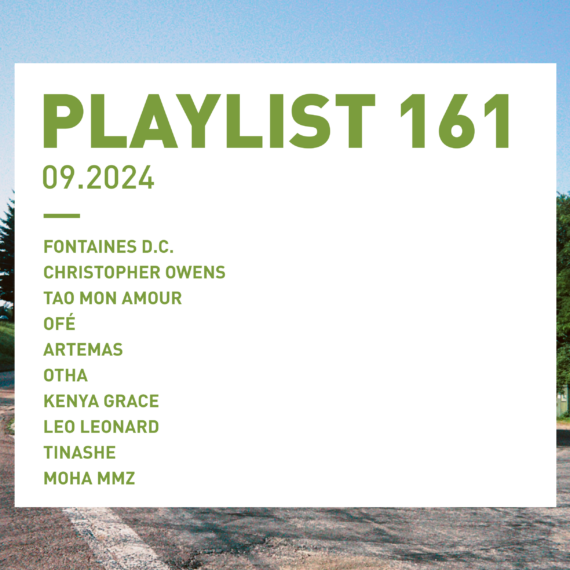 Playlist 161 : Fontaines D.C., Christopher Owens, Tao Mon Amour, Kenya Grace, etc.