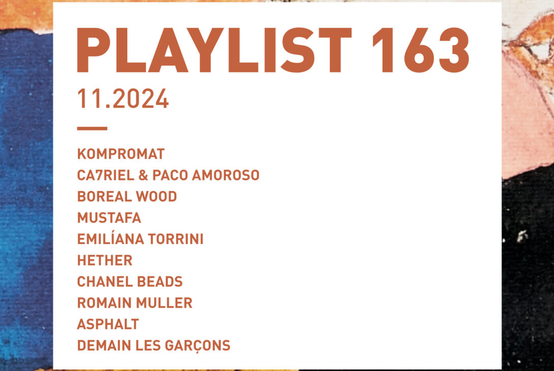 [PLAYLIST#163] Kompromat, Ca7riel y Paco Amoroso, Boreal Wood, Mustafa, etc.