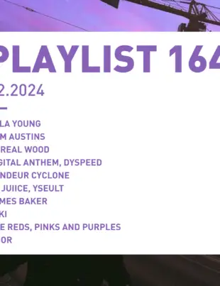 [PLAYLIST#164] Lola Young, Sam Austins, candeur cyclone, Miki, etc.